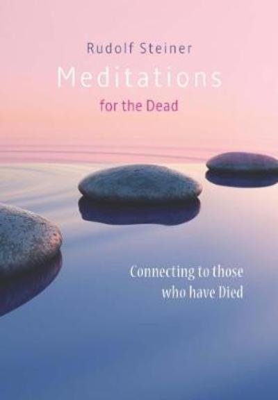 Cover for Rudolf Steiner · Meditations for the Dead: Connecting to those who have Died (Taschenbuch) (2018)