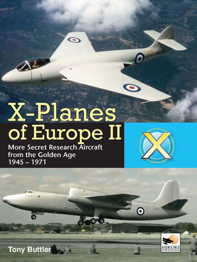 Cover for Buttler, Tony (Author) · X-Planes Of Europe II: More Secret Research Aircraft from the Golden Age (Hardcover Book) (2015)