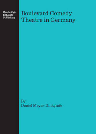 Cover for Daniel Meyer-Dinkgrafe · Boulevard Comedy Theatre in Germany (Hardcover Book) [Unabridged edition] (2005)