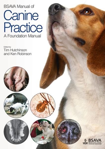 Cover for Hutchinson, Tim (Larkmead Veterinary Group, UK) · BSAVA Manual of Canine Practice: A Foundation Manual - BSAVA British Small Animal Veterinary Association (Pocketbok) (2015)