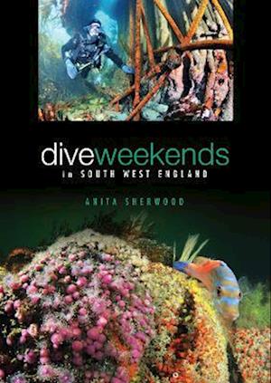 Cover for Anita Sherwood · Dive Weekends in South West England (Paperback Book) (2023)