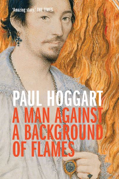 Cover for Paul Hoggart · A Man Against a Background of Flames (Paperback Book) [2 New edition] (2021)