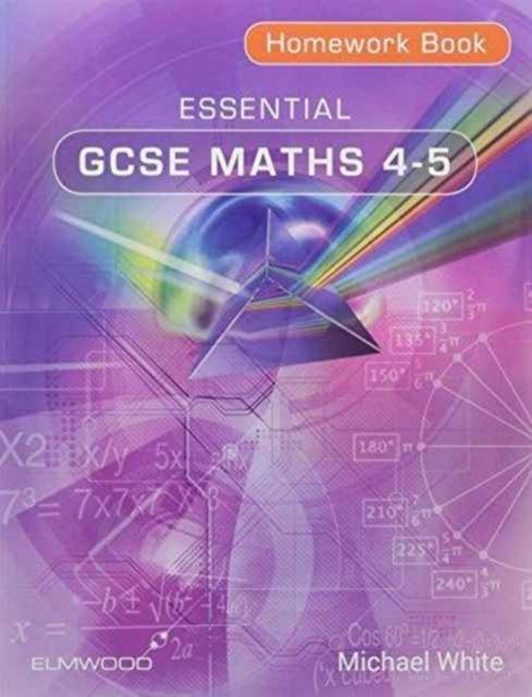 Essential GCSE Maths 4-5 Homework Book - Essential Maths - Michael White - Libros - Elmwood Education Limited - 9781906622480 - 1 de septiembre de 2015