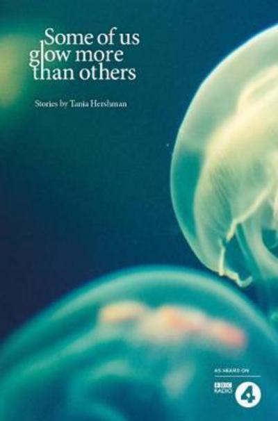 Cover for Tania Hershman · Some of Us Glow More Than Others (Pocketbok) (2017)