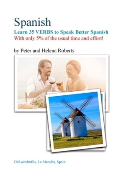 Cover for Peter Roberts · SPANISH - Learn 35 VERBS to speak Better Spanish (Taschenbuch) (2021)