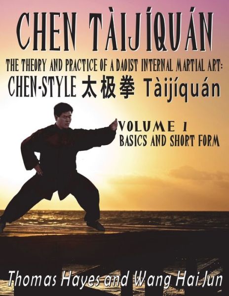 Cover for Thomas Hayes · Chen Tàijíquán : The Theory and Practice of a Daoist Internal Martial Art (Paperback Book) (2016)