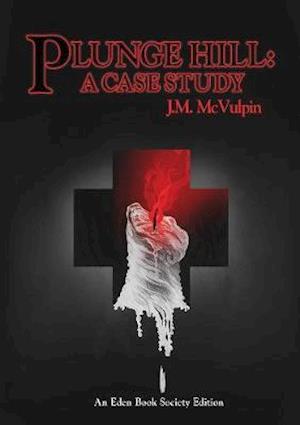 Cover for J.M. McVulpin · Plunge Hill: A Case Study - The Eden Book Society (Paperback Book) (2020)