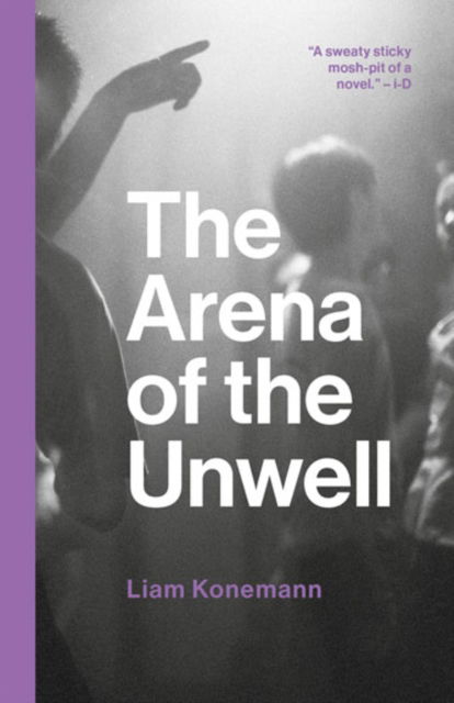 The Arena of the Unwell - Liam Konemann - Books - 404 Ink - 9781912489480 - May 26, 2022