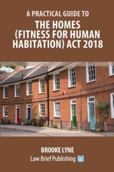 Cover for Brooke Lyne · A Practical Guide to the Homes (Fitness for Human Habitation) Act 2018 (Paperback Book) (2019)