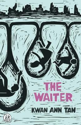 Cover for Kwan Ann Tan · The Waiter - The Emma Press Novels (Paperback Book) (2025)