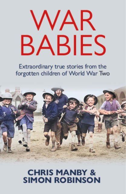 Cover for Chris Manby · War Babies: The Untold Stories of the Silent Generation (Pocketbok) (2025)