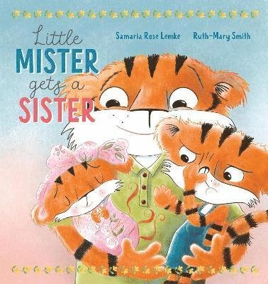 Cover for Samaria Rose Lemke · Little Mister Gets a Sister (Paperback Book) (2021)