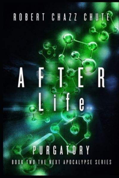 Cover for Robert Chazz Chute · AFTER Life (Paperback Book) (2018)