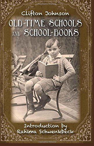 Cover for Clifton Johnson · Old Time Schools and School Books (Paperback Book) (2014)