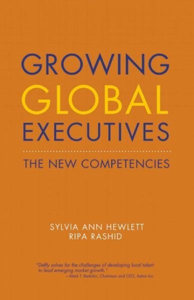 Cover for Sylvia Ann Hewlett · Growing Global Executives: The New Competencies - Center for Talent Innovation (Paperback Book) (2015)
