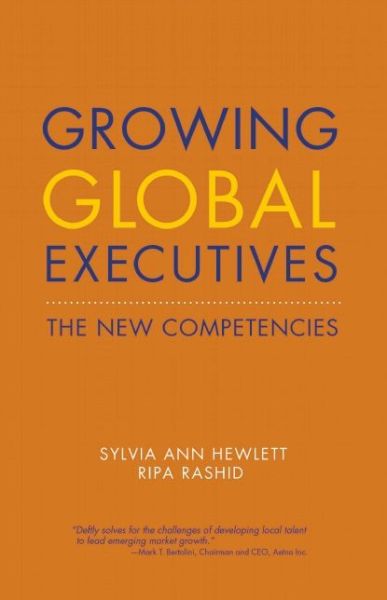 Cover for Sylvia Ann Hewlett · Growing Global Executives: The New Competencies - Center for Talent Innovation (Paperback Book) (2015)