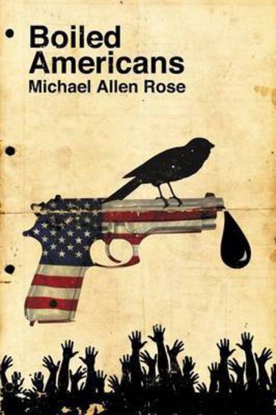 Cover for Michael Allen Rose · Boiled Americans (Paperback Book) (2015)