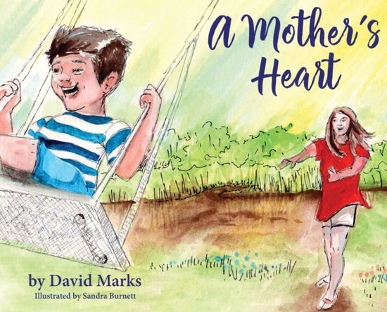 Cover for David Marks · A Mother's Heart (Hardcover Book) (2021)