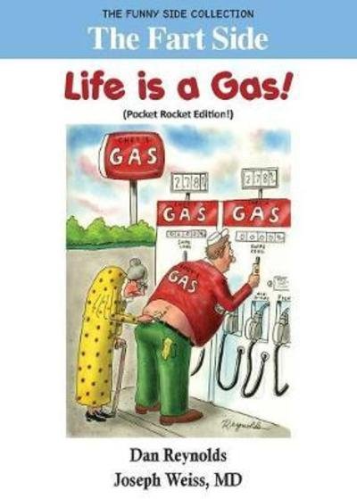 Cover for Joseph Weiss · The Fart Side - Life is a Gas! Pocket Rocket Edition (Paperback Book) (2017)