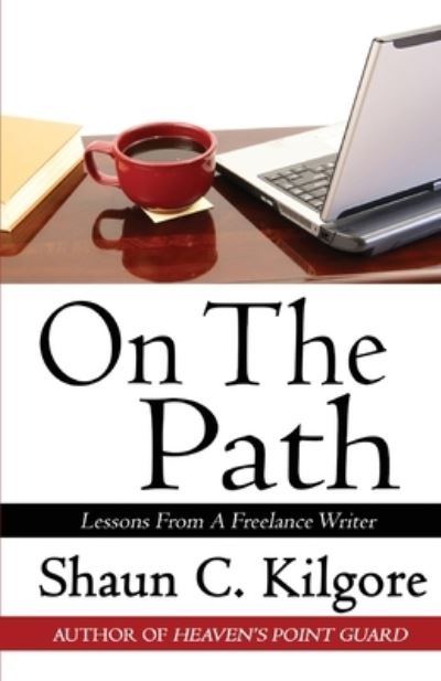 On The Path - Shaun Kilgore - Books - Founders House Publishing LLC - 9781945810480 - July 2, 2020