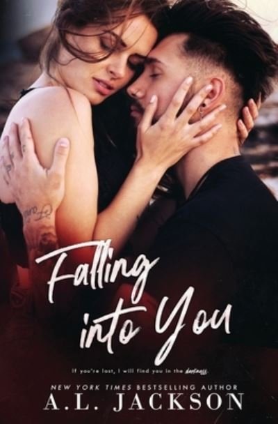 Cover for A L Jackson · Falling Into You: A Falling Stars Standalone Romance (Paperback Book) (2020)