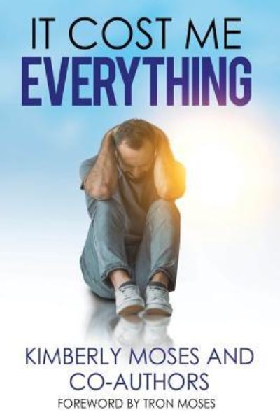 Cover for Kimberly Moses · It Cost Me Everything (Pocketbok) (2019)