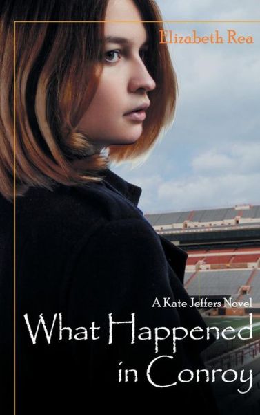 Cover for Elizabeth Rea · What Happened in Conroy (Hardcover Book) (2018)