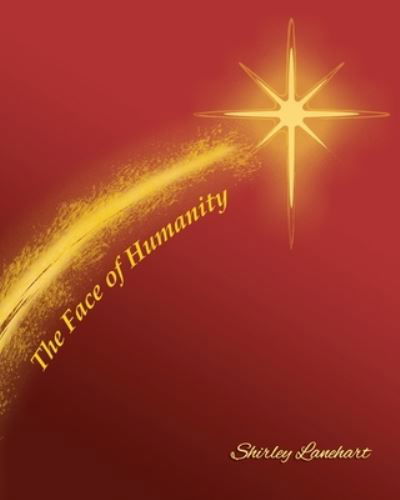 Cover for Shirley Lanehart · The Face Of Humanity (Paperback Book) (2021)