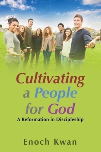 Cover for Enoch Kwan · Cultivating a People for God (Paperback Bog) (2020)