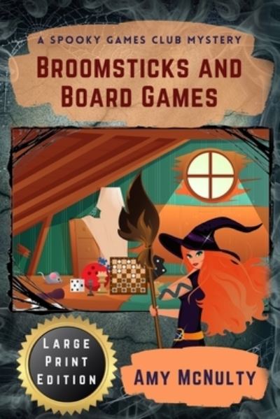 Cover for Amy McNulty · Broomsticks and Board Games Large Print Edition (Paperback Book) (2021)