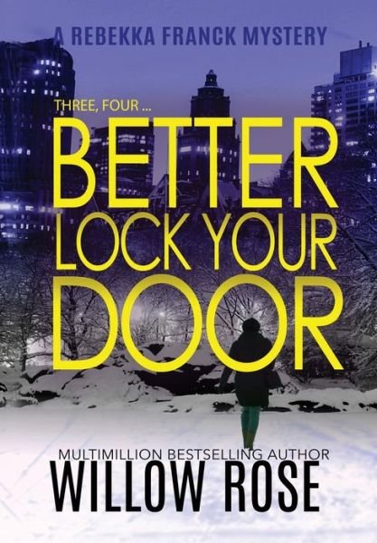 Cover for Willow Rose · Three, Four ... Better lock your door (Hardcover bog) (2021)