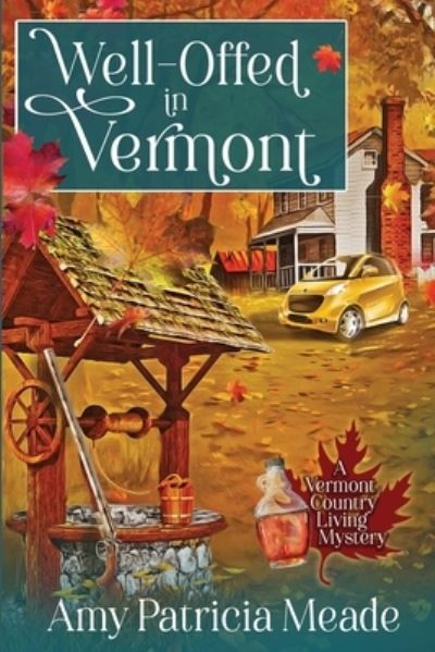 Cover for Amy Patricia Meade · Well-Offed in Vermont (N/A) (2021)