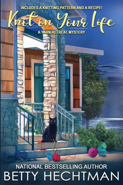 Cover for Betty Hechtman · Knot on Your Life - Yarn Retreat Mystery (Pocketbok) (2019)