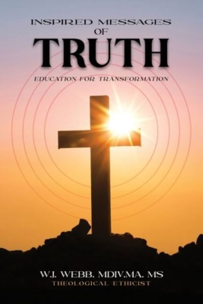 Cover for W. J. Webb · Inspired Messages of Truth (Book) (2023)