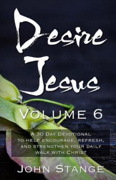 Cover for John Stange · Desire Jesus, Volume 6 (Paperback Book) (2017)