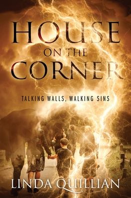 Cover for Linda Quillian · House on the Corner: Talking Walls, Walking Sins (Paperback Book) (2020)