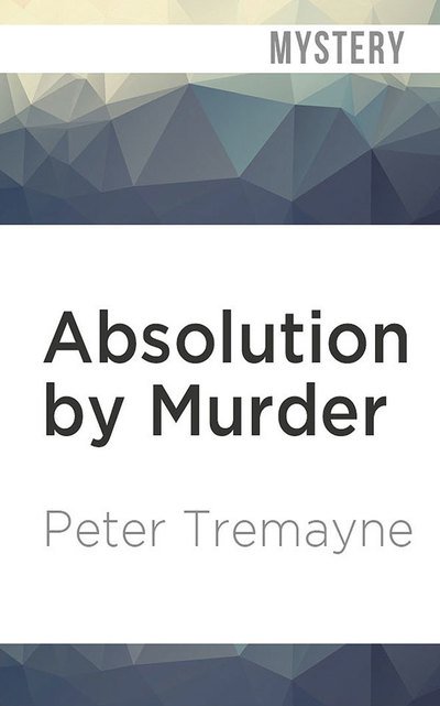 Cover for Peter Tremayne · Absolution by Murder (CD) (2019)