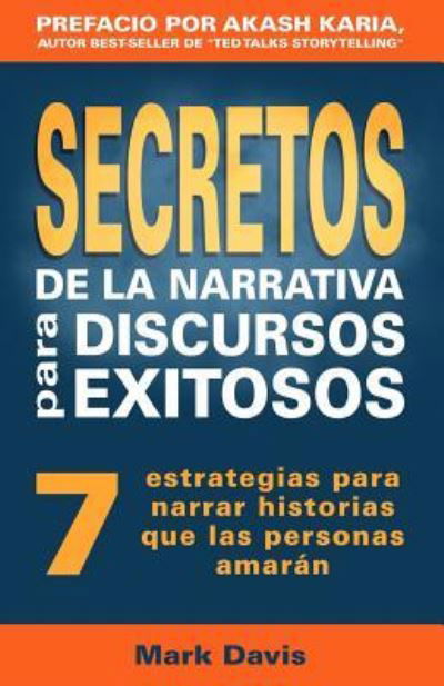 Cover for Mark Davis · Secretos De La Narrativa Para Discursos Exitosos (Paperback Book) (2017)