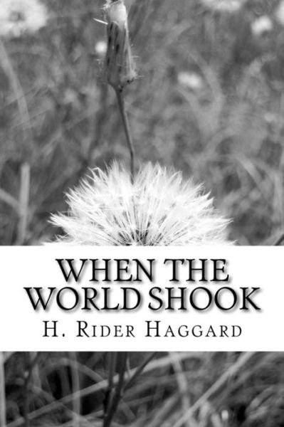 Cover for H. Rider Haggard · When the World Shook (Paperback Book) (2018)