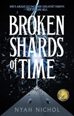 Cover for Nyah Nichol · Broken Shards of Time - The Tempus Trilogy (Taschenbuch) (2020)