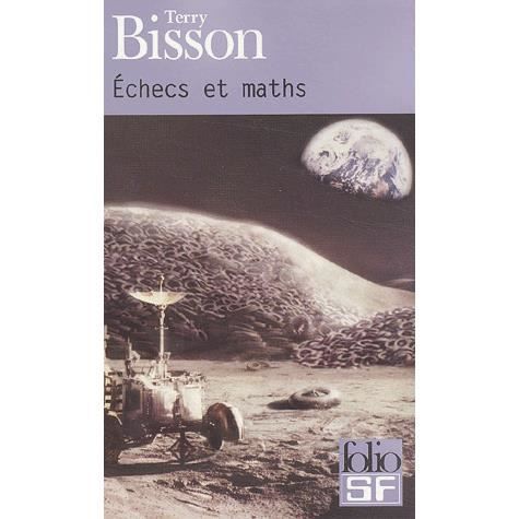 Cover for Terry Bisson · Echecs et Maths (Folio Science Fiction) (French Edition) (Paperback Book) [French edition] (2003)