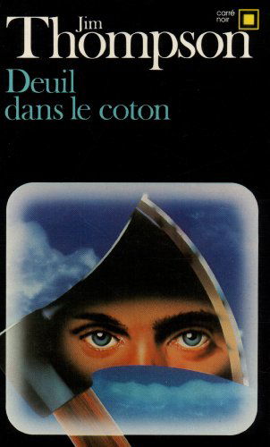 Cover for Jim Thompson · Deuil Dans Le Coton (Carre Noir) (French Edition) (Paperback Book) [French edition] (1982)