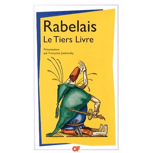 Le Tiers Livre - Francois Rabelais - Książki - Editions Flammarion - 9782081311480 - 3 grudnia 2013