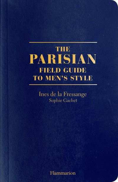 Cover for Ines de la Fressange · The Parisian Field Guide to Men's Style (Paperback Book) (2020)