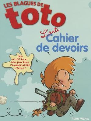 Cover for Collective · Les Blagues De Toto - L'anti Cahier De Devoirs (Paperback Book) (2010)