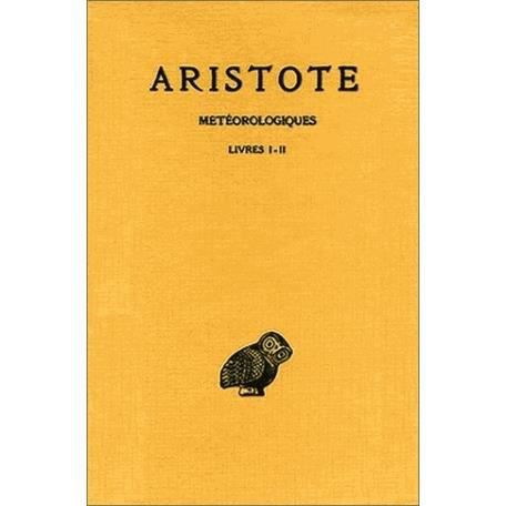 Météorologiques (Collection Des Universites De France Serie Grecque) (French Edition) - Aristote - Books - Les Belles Lettres - 9782251000480 - September 1, 2002