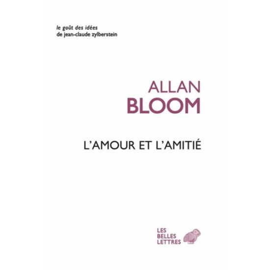 Cover for Allan Bloom · L'Amour Et l'Amitie (Paperback Book) (2018)