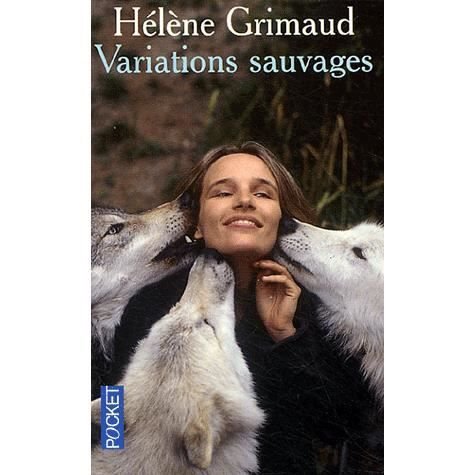 Variations Sauvages - Hélène Grimaud - Livres - Pocket - 9782266145480 - 7 octobre 2004