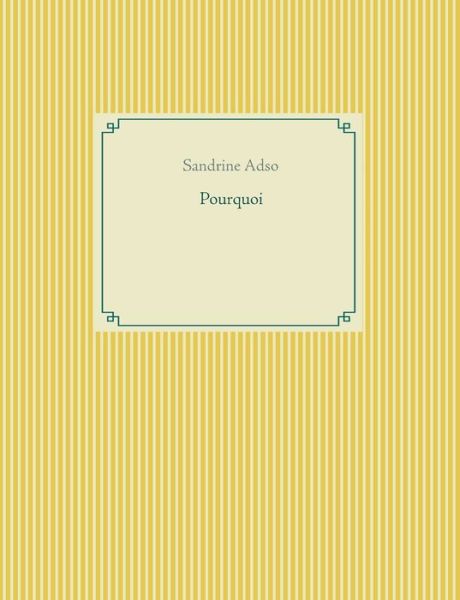 Cover for Sandrine Adso · Pourquoi (Paperback Book) (2020)