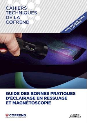 Cover for Cofrend Cofrend · Guide des bonnes pratiques d'éclairage en ressuage et magnétoscopie (Paperback Book) (2015)